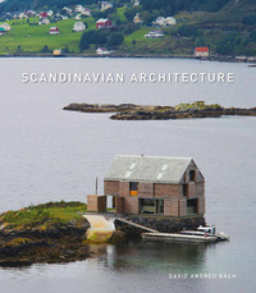 Scandinavian architecture. Ediz. illustrata - David Andreu Bach