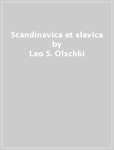 Scandinavica et slavica - Leo S. Olschki