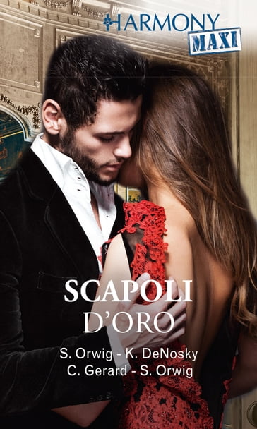 Scapoli d'oro - Cindy Gerard - Kathie DeNosky - Sara Orwig