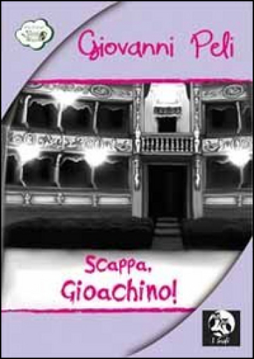 Scappa, Gioachino! - Giovanni Peli