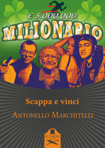 Scappa e vinci - Antonello Marchitelli