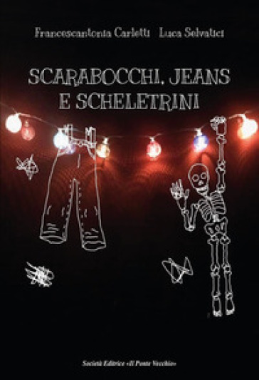 Scarabocchi, jeans e scheletrini - Francescantonia Carletti | 