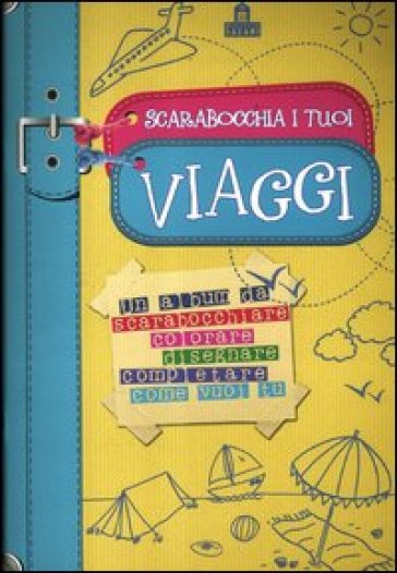 Scarabocchia i tuoi viaggi - Andrew Geeson