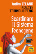 Scardinare il sistema tecnologico. Reality transurfing