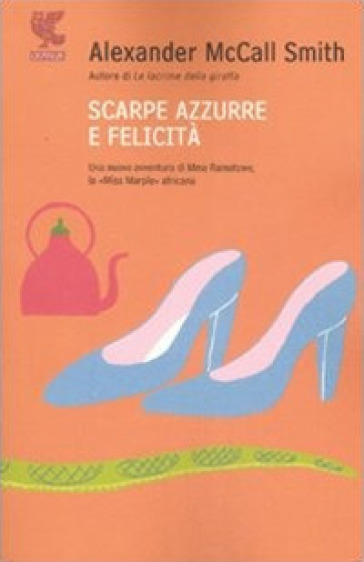 Scarpe azzurre e felicità - Alexander McCall Smith