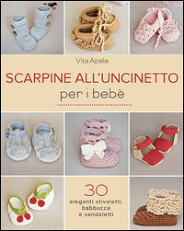 Scarpine all'uncinetto per i bebè - Vita Apala