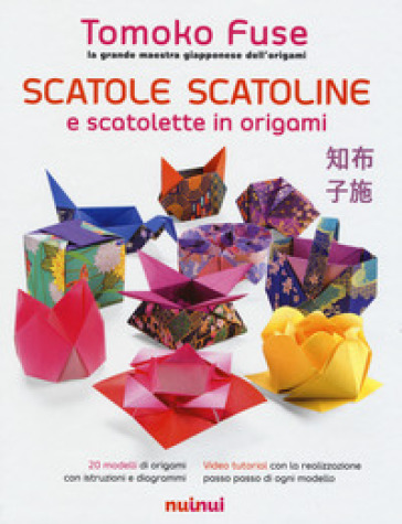 Scatole, scatoline e scatolette in origami. Ediz. a colori - Tomoko Fuse