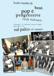 Scatti inediti di beat, pop e progressive rock italiano: i gruppi storici degli anni '60 e...