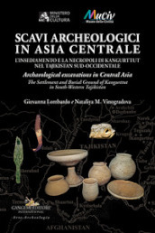 Scavi archeologici in Asia Centrale. L