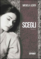 Scegli - Micaela Licata