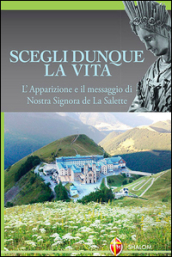 Scegli dunque la vita. L