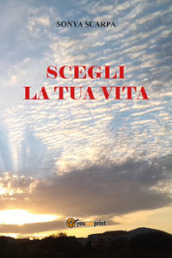 Scegli la tua vita