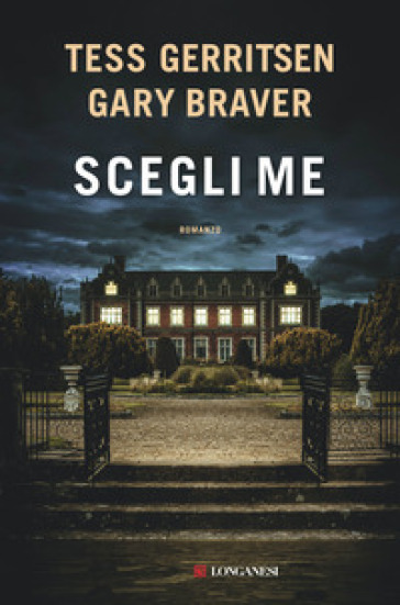 Scegli me - Tess Gerritsen - Gary Braver