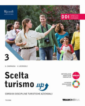 Scelta turismo up. Per gli Ist. tecnici. Con e-book. Con espansione online. Vol. 3 - CAMPAGNA - Vito Loconsole