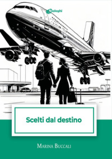 Scelti dal destino - Marina Buccali