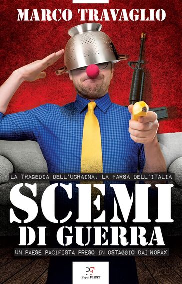 Scemi di guerra - Marco Travaglio