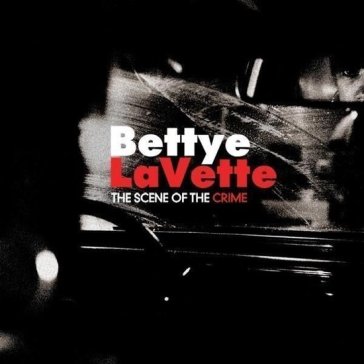 Scene of crime - Bettye Lavette