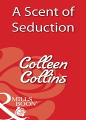 A Scent Of Seduction (Mills & Boon Blaze)