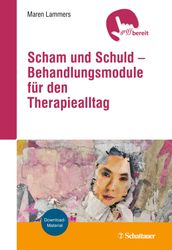 Scham und Schuld Behandlungsmodule für den Therapiealltag