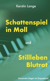 Schattenspiel in Moll und Stillleben Blutrot