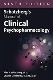 Schatzberg s Manual of Clinical Psychopharmacology