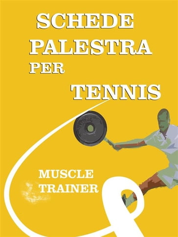 Schede Palestra per Tennis - Muscle Trainer