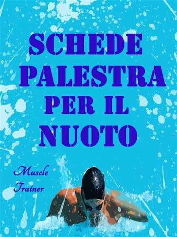 Schede Palestra per il Nuoto - Muscle Trainer