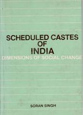 Scheduled Castes Of India Dimensions Of Social Change