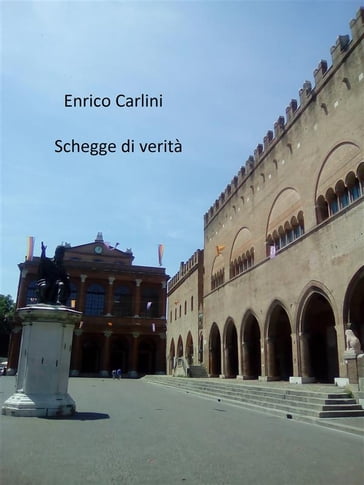 Schegge di verità - Enrico Carlini