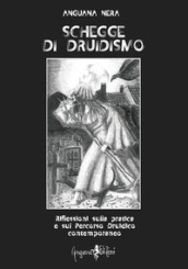 Schegge di druidismo. Riflessioni sulla pratica e sul percorso druidico contemporaneo