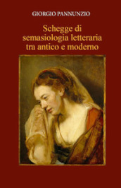 Schegge di semasiologia letteraria tra antico e moderno