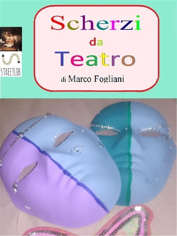Scherzi da Teatro - Marco Fogliani