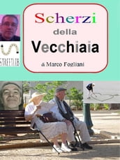 Scherzi della Vecchiaia