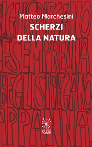 Scherzi della natura - Matteo Marchesini