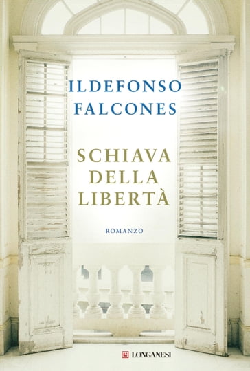 Schiava della libertà - Ildefonso Falcones