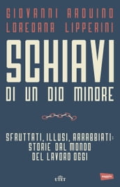 Schiavi di un Dio minore