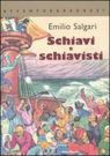 Schiavi e schiavisti - Emilio Salgari