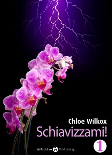 Schiavizzami! - Volume 1 - Chloe Wilkox