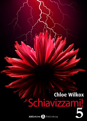 Schiavizzami! - Volume 5 - Chloe Wilkox