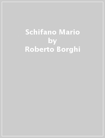 Schifano Mario - Roberto Borghi