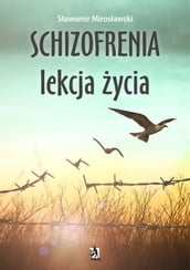 Schizofrenia  lekcja ycia