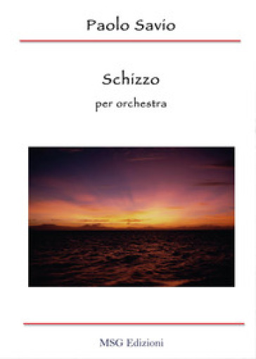 Schizzo. Per orchestra - Paolo Savio