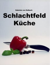 Schlachtfeld Küche