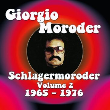 Schlagermoroder 2 - Giorgio Moroder