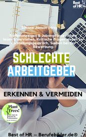 Schlechte Arbeitgeber erkennen & vermeiden