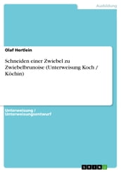 Schneiden einer Zwiebel zu Zwiebelbrunoise (Unterweisung Koch / Köchin)