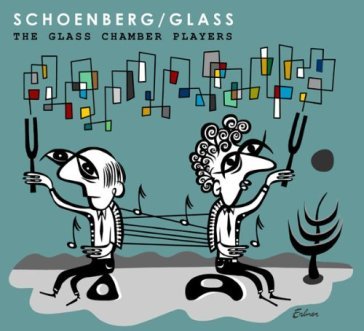 Schoenberg, glass - Glass Chamber Players