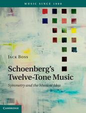 Schoenberg s Twelve-Tone Music