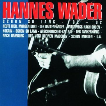 Schon so lang '62-'92 - HANNES WADER