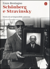 Schonberg e Stravinsky. Storia di un